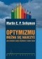 Optymizmu można się nauczyć. Jak zmienić swoje myślenie i swoje życie
