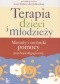 Terapia dzieci i młodzieży. Metody i techniki pomocy psychopedagogicznej