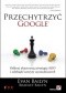 Przechytrzyć Google. Odkryj skuteczną strategię SEO i zdobądź szczyty wyszukiwarek