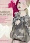 Fashion Drawing: Illustration Techniques for Fashion Designers