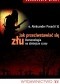 Jak przeciwstawiać się złu. Demonologia na dzisiejsze czasy.