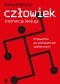 Człowiek – instrukcja obsługi. Przewodnik po zachowaniach społecznych