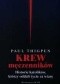 Krew męczenników. Historie katolików, którzy oddali życie za wiarę