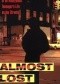 Almost Lost: The True Story of an Anonymous Teenager's Life on the Streets