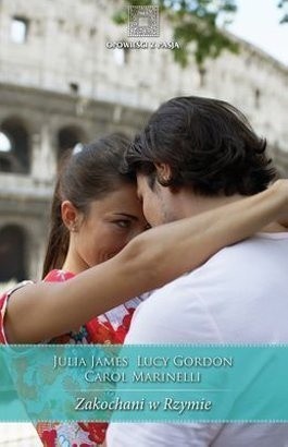 Znalezione obrazy dla zapytania Zakochani w Rzymie Autorzy: Lucy Gordon, Carol Marinelli i inni...