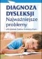 Diagnoza dysleksji. Najważniejsze problemy