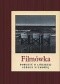 Filmówka. Powieść o Łódzkiej Szkole Filmowej