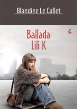 Ballada Lili K - Blandine Le Callet