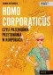Homo corporaticus, czyli przewodnik przetrwania w korporacji