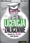 Licencja na zaliczanie. Dowiedz się, jak zdać każdy egzamin.