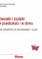 Dwulatki i trzylatki w przedszkolu i w domu. Jak świadomie je wychowywać i uczyć