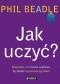 Jak uczyć? Wszystko, co musisz wiedzieć, by zostać supernauczycielem