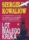 Lot białego kruka Od Syberii po Czeczenię - moja życiowa podróż.