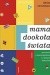 Mama dookoła świata. Opowieści o macierzyństwie w różnych kulturach