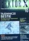 Faktor X Twoje archiwum niewyjaśnionych zjawisk i zdarzeń, nr 10