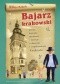 Bajarz krakowski. Baśnie, legendy, opowieści i wiersze o dawnym i współczesnym Krakowie