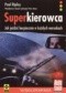 Superkierowca. Jak jeździć bezpiecznie w każdych warunkach