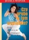 Czy grubo w tym wyglądam? Życie nie kończy się na odchudzaniu