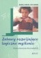 Zabawy rozwijające logiczne myślenie. Nowe propozycje dla przedszkoli