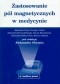Zastosowanie pól magnetycznych w medycynie