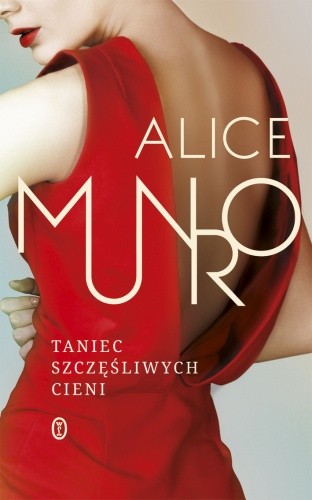 Taniec szczęśliwych cieni - Alice Munro