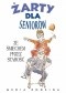 Żarty dla seniorów. Ze śmiechem przez starość