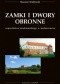 Zamki i dwory obronne województwa sandomierskiego w średniowieczu