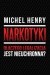 Narkotyki - Dlaczego legalizacja jest nieuchronna?
