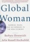 Global Woman: Nannies, Maids, and Sex Workers in the New Economy