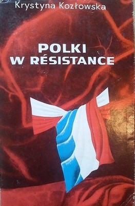 Okładka książki Polki w Resistance. Z walki lewicowego ruchu oporu we Francji