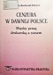 Cenzura w dawnej Polsce. Między prasą drukarską a stosem