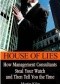 House of Lies: How Management Consultants Steal Your Watch Then Tell You the Time