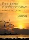 Energetyka a społeczeństwo. Aspekty socjologiczne