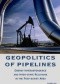 Geopolitics of Pipelines. Energy Interdependence and Inter-State Relations in the Post-Soviet Area
