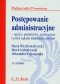 Postępowanie administracyjne - ogólne, podatkowe, egzekucyjne i przed sądami administracyjnymi