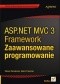 ASP.NET MVC 3 Framework. Zaawansowane programowanie