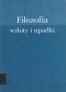 Filozofia - wzloty i upadki : XXXIX Tydzień Filozoficzny KUL, 3-6 marca 1997
