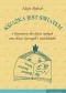 Książka jest światem. O literaturze dla dzieci małych oraz dla dzieci starszych i nastolatków