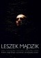 Leszek Mądzik Teatr, Scenografia, Warsztaty, Fotografia, Plakat