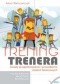 Trening Trenera. Zasady przygotowania i prowadzenia szkoleń biznesowych.