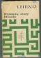 Wyznanie wiary filozofa ; Rozprawa metafizyczna ; Monadologia ; Zasady natury i łaski oraz inne pisma filozoficzne