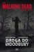 The Walking Dead. Droga do Woodbury