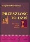Przeszłość to dziś, I klasa liceum i technikum, część I