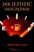 Jak jeździć oszczędnie - e-book - Aleksander Sowa