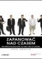 Zapanować nad czasem. Jak efektywnie pracować, by mieć czas na wszystko