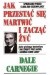 Jak przestać się martwić i zacząć żyć