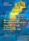 My w Szwecji nie porastamy mchem...: emigranci z Polski w Szwecji w latach 1945-1980