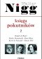 Księga pokutników . Cz. 2 Ojciec Rance, Fiodor Dostojewski, Albert Chmielowski, Karol de Foucauld, Simone Weil