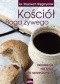 KOŚCIÓŁ BOGA ŻYWEGO. Rekolekcje nie tylko dla uprzedzonych