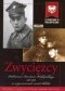 Zwycięzcy. Bohaterowie Powstania Wielkopolskiego 1918-1919 we wspomnieniach swoich bliskich
